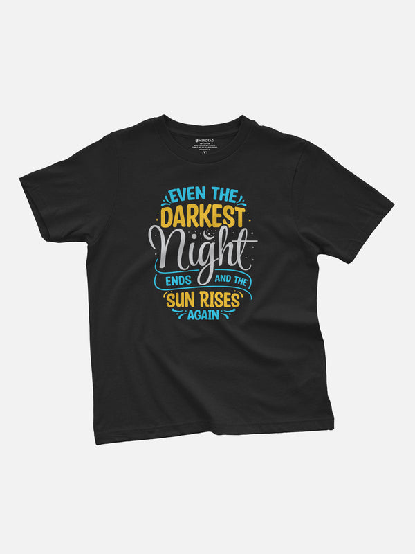 Even the Darkest Night Ends Kids T-Shirt